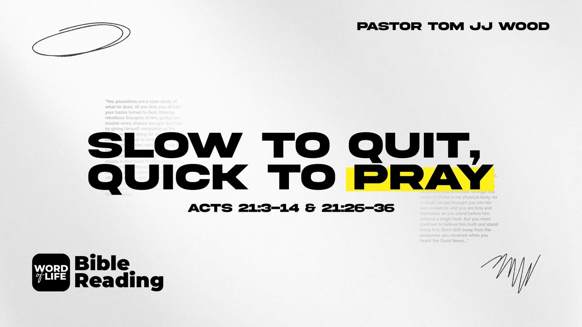 Slow to Quit, Quick to Pray (Acts 21:3-14 & 21:26-36)