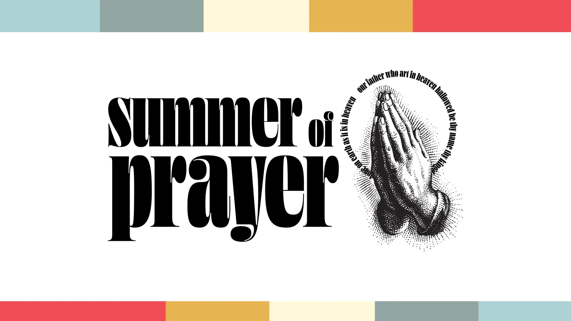 Summer of Prayer 9 - Growth and Humility
