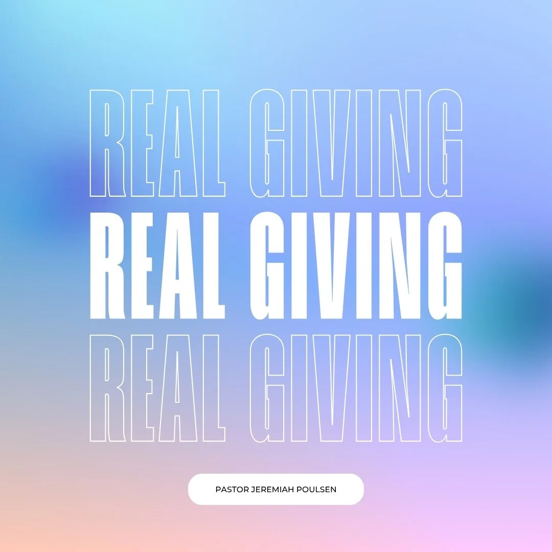 REAL GIVING - Rev. Jeremiah Poulsen